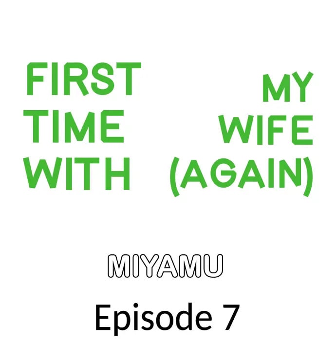 First Time With My Wife (Again) - Chapter 7 2