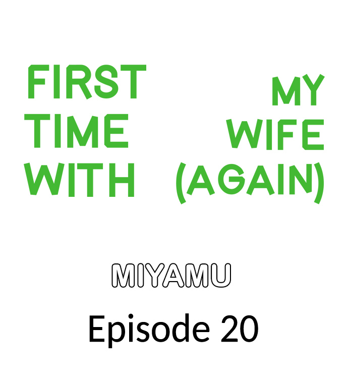 First Time With My Wife (Again) - Chapter 20 2
