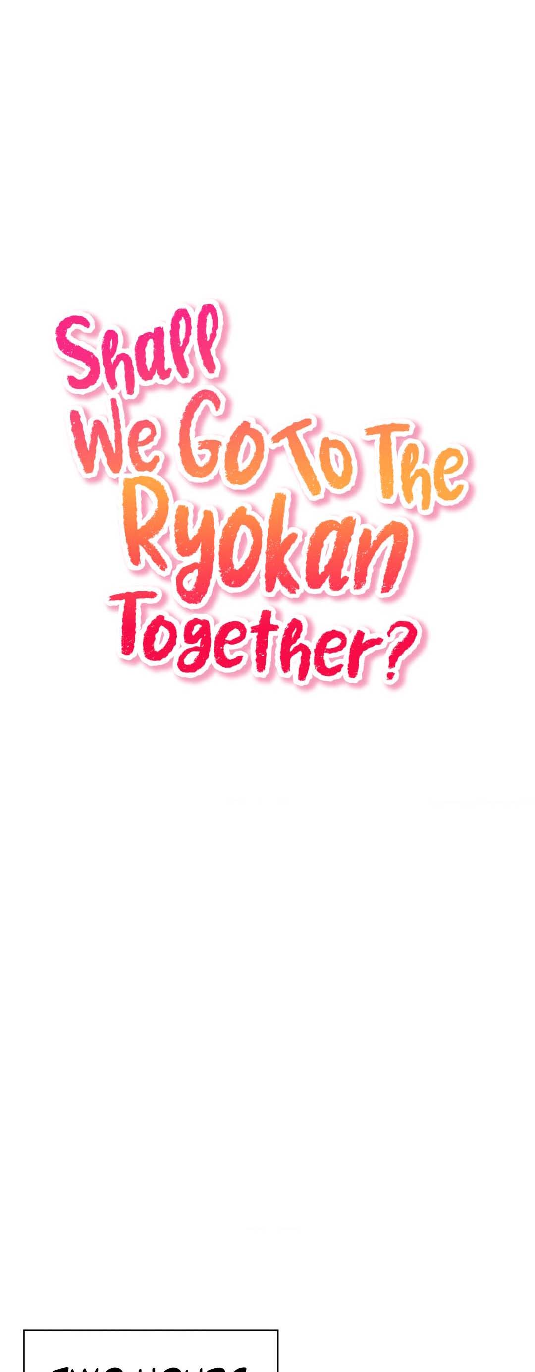 Shall We Go to the Ryokan Together? - Chapter 2 1 Shall We Go to the Ryokan Together? - Chapter 2 1