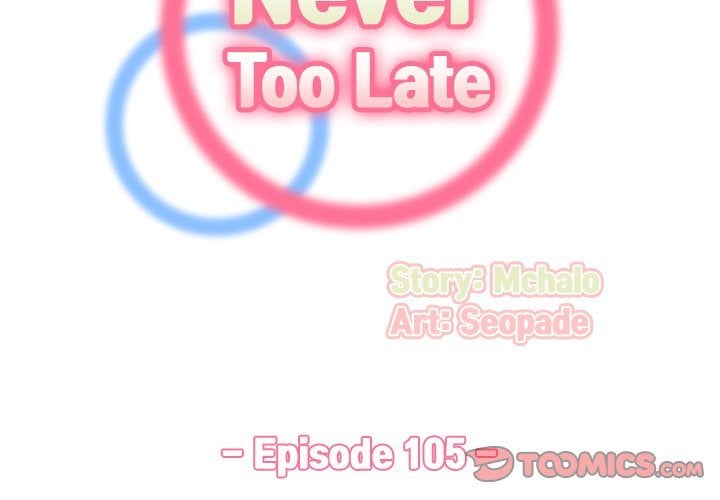Never Too Late - Chapter 105 4