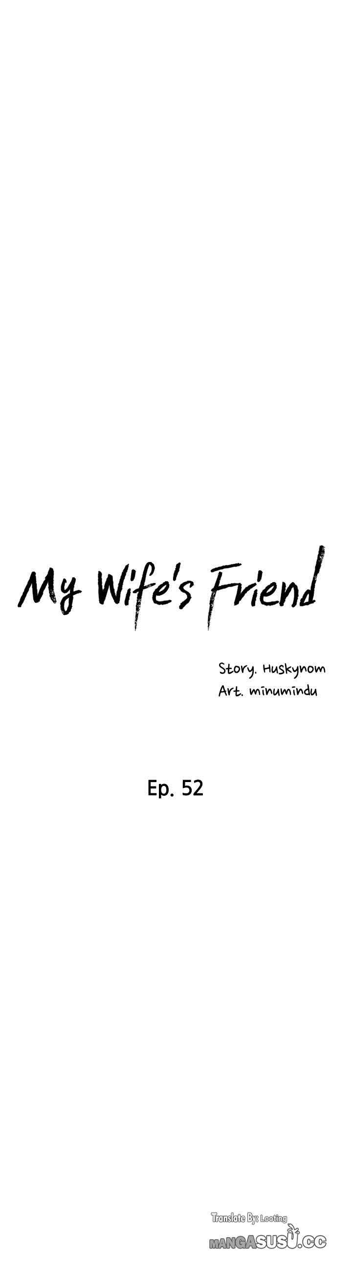 Wife&#8217;s Friend - Chapter 52 6