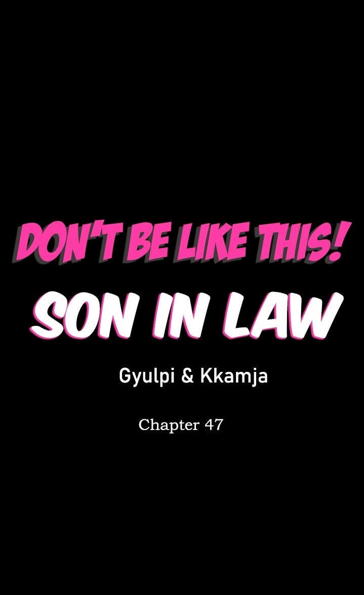 Don&#8217;t Be Like This! Son-In-Law - Chapter 47 2