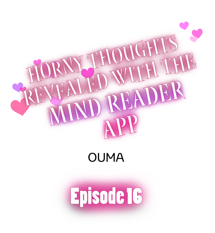 Horny Thoughts Revealed With The Mind Reader App - Chapter 16 1 Horny Thoughts Revealed With The Mind Reader App - Chapter 16 1