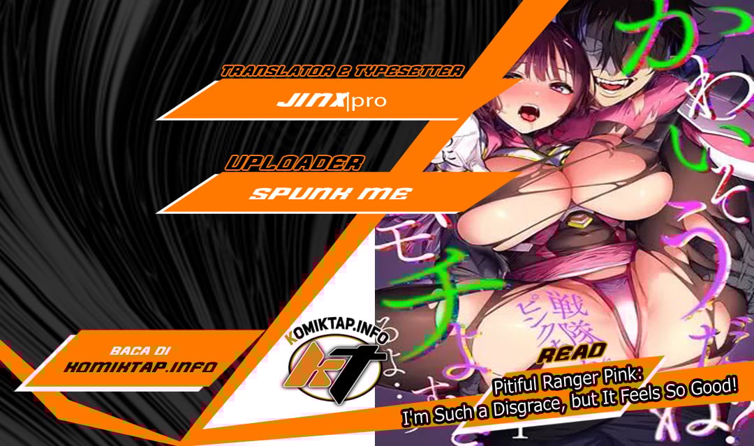 Pitiful Ranger Pink: I’m Such a Disgrace, but It Feels So Good! - Chapter 1 1 Pitiful Ranger Pink: I’m Such a Disgrace, but It Feels So Good! - Chapter 1 1